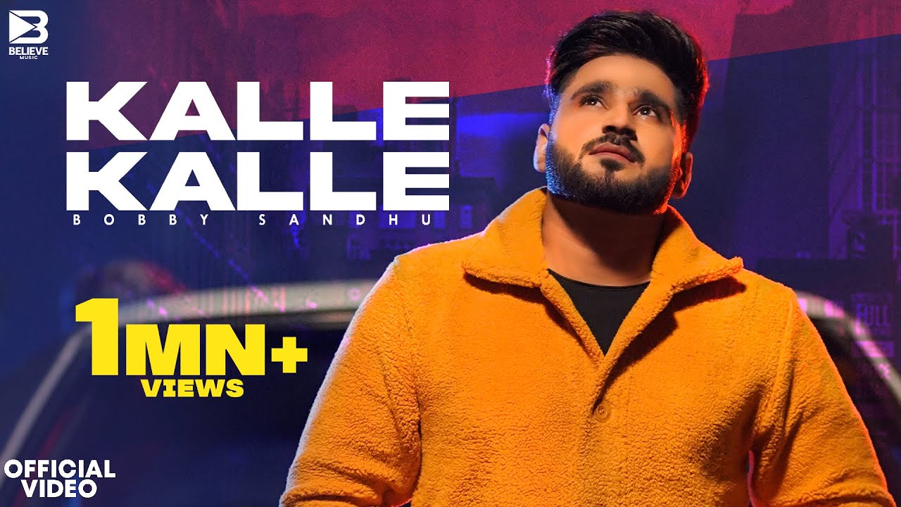 Kalle Kalle (Official Video) Bobby Sandhu | Flamme Music | Preeta | Latest Punjabi Songs 2021