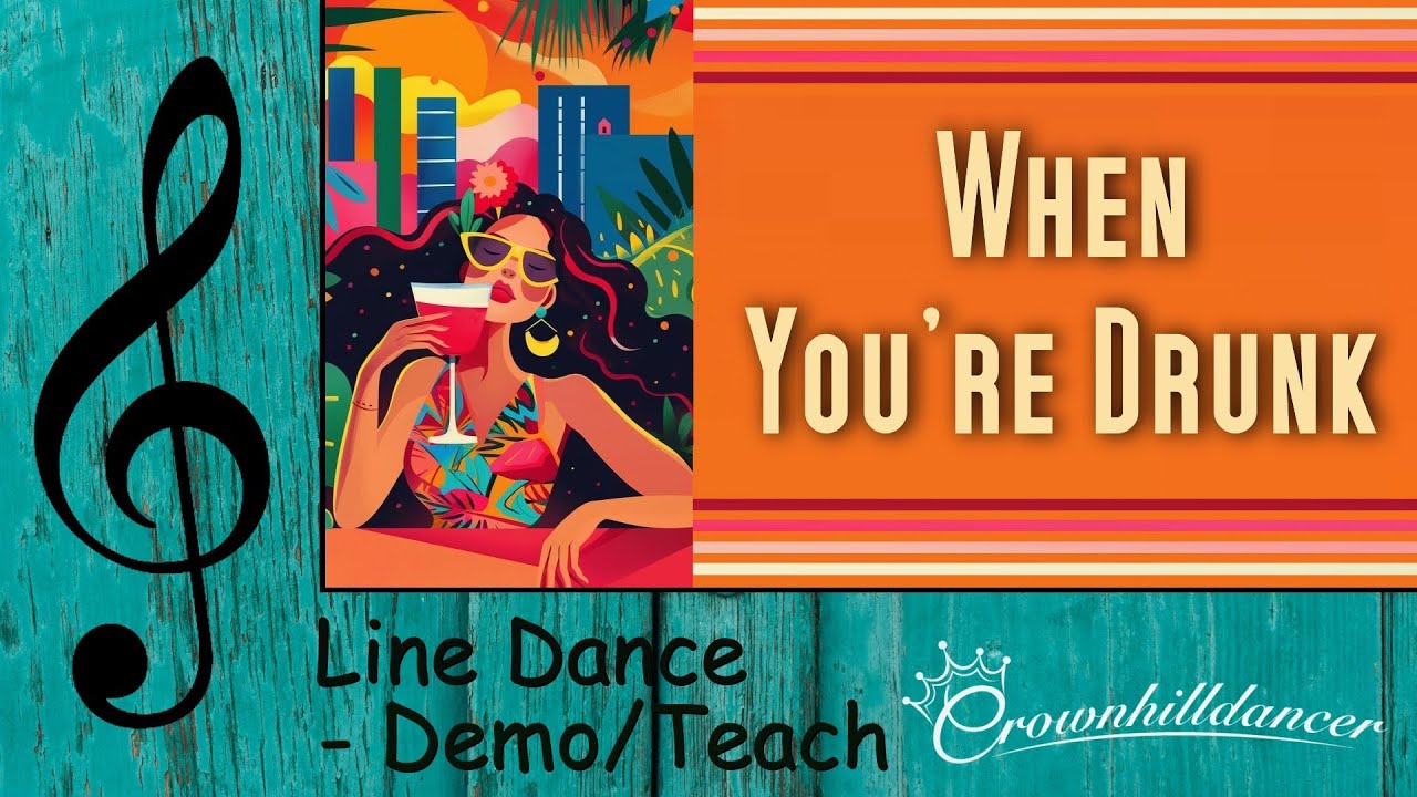 When You're Drunk - Line Dance