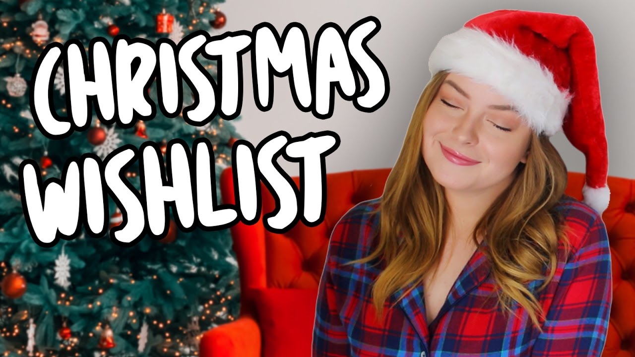Christmas Wishlist 2016! What I Want For Christmas!