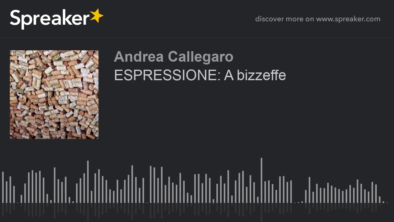 ESPRESSIONE: A bizzeffe