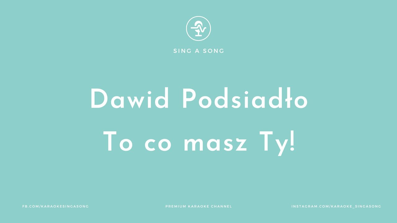 Dawid Podsiadło - To co masz Ty! (Karaoke/Instrumental)