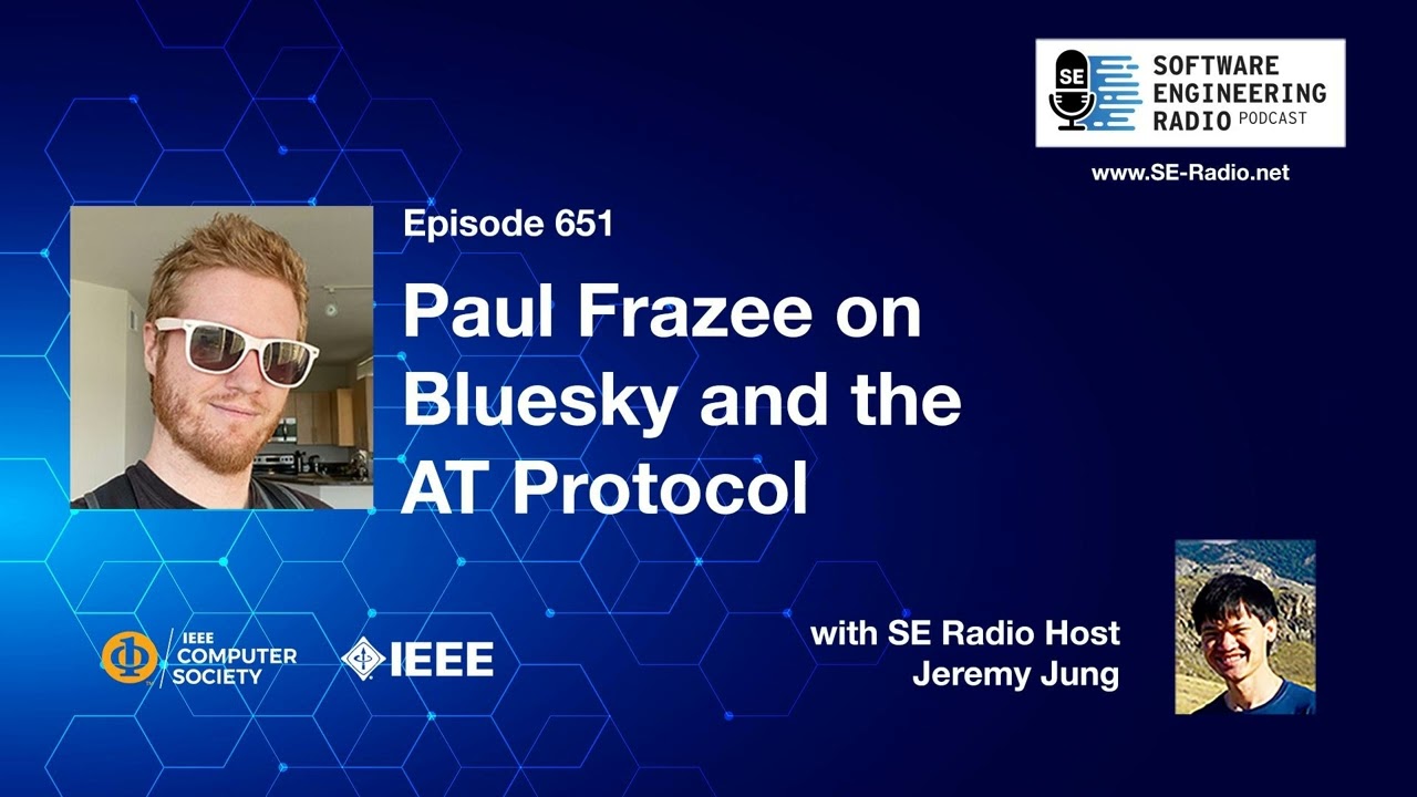 SE Radio 651: Paul Frazee on Bluesky and the AT Protocol