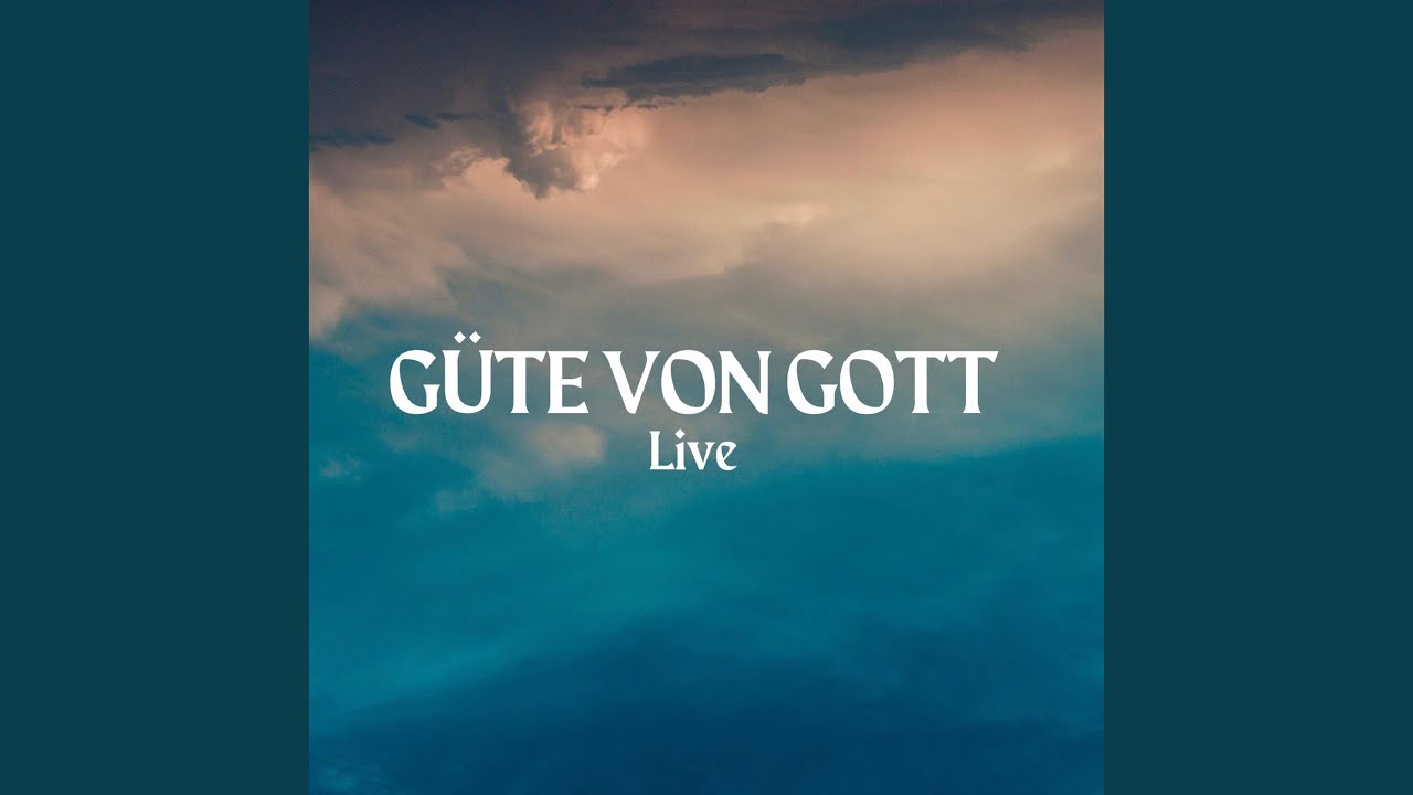 Güte von Gott (Live)