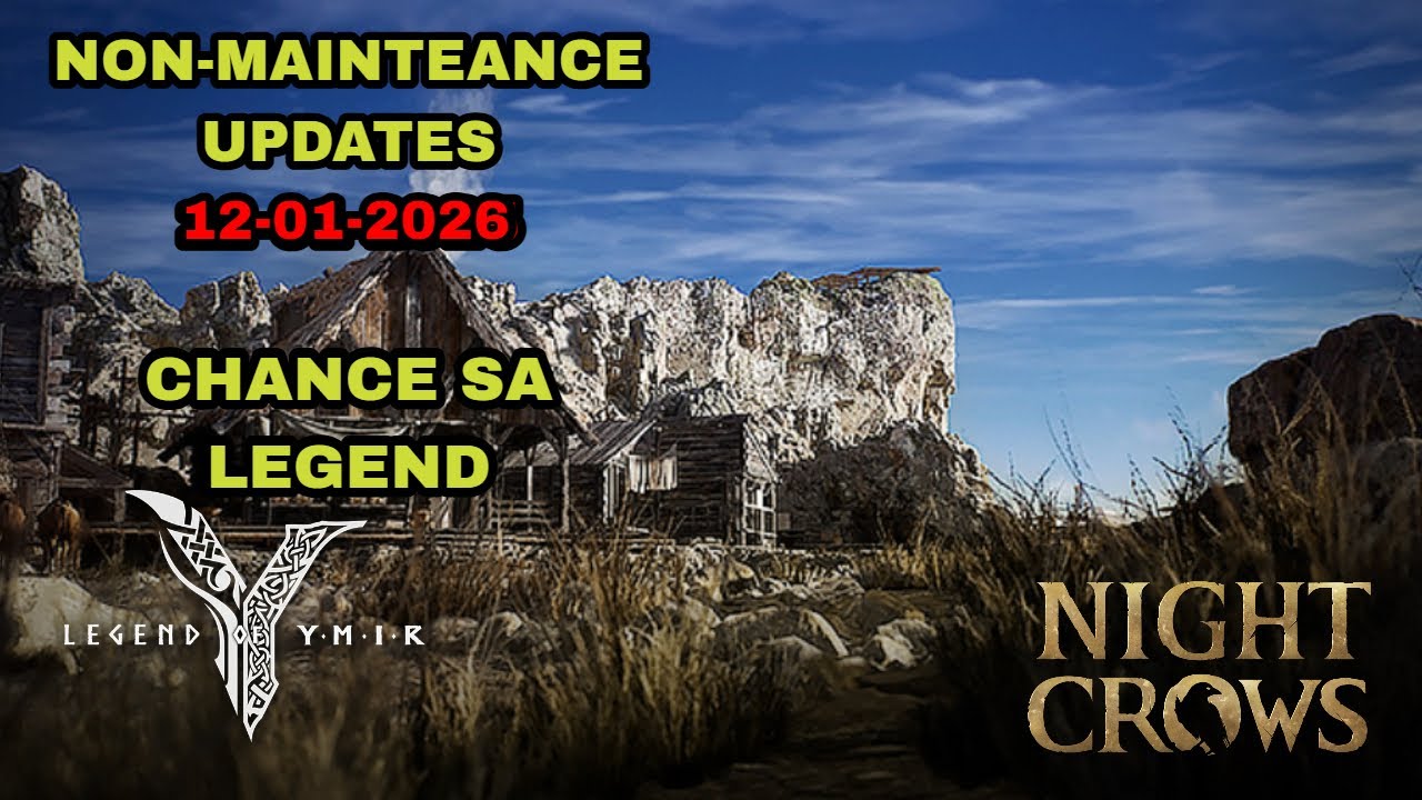 NIGHTCROWS - NON MAINTENANCE UPDATE MAY CHANCE SA LEGEND 12-01-2026