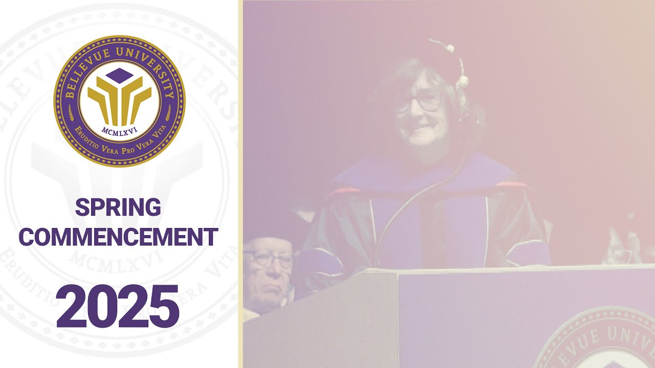 Bellevue University Spring 2025 Full Commencement