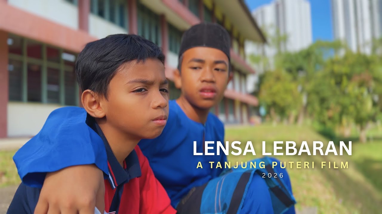 MV-1 Hari Raya SKTP 2026: LENSA LEBARAN: A Tanjung Puteri Film (4K)