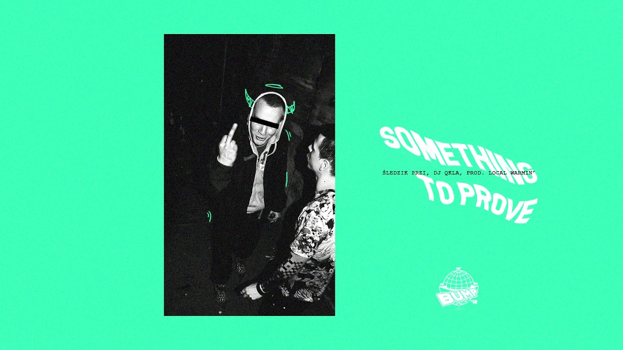Śledzik PRzi &mdash; Something to prove ft. DJ Qkla