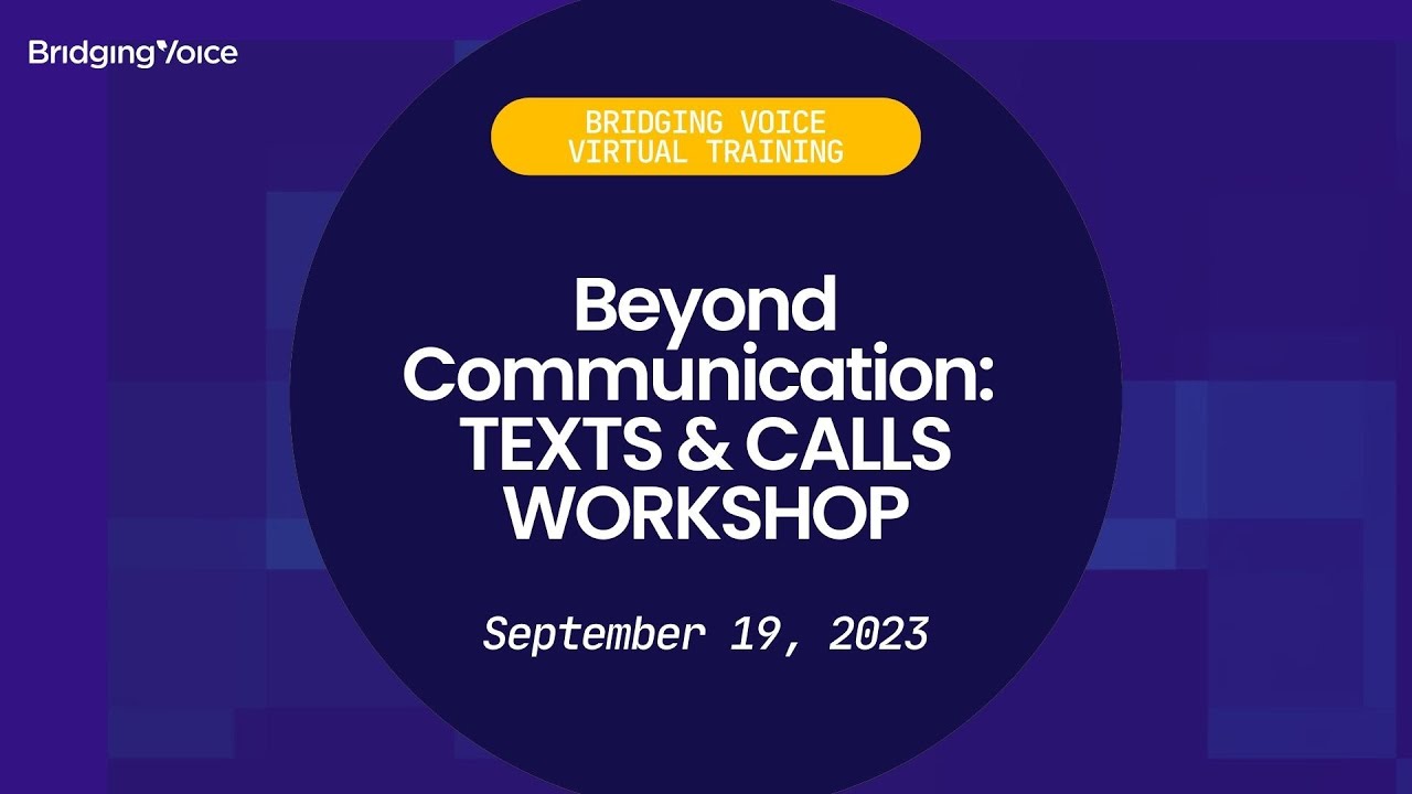 Beyond Communication: Texts & Calls Workshop