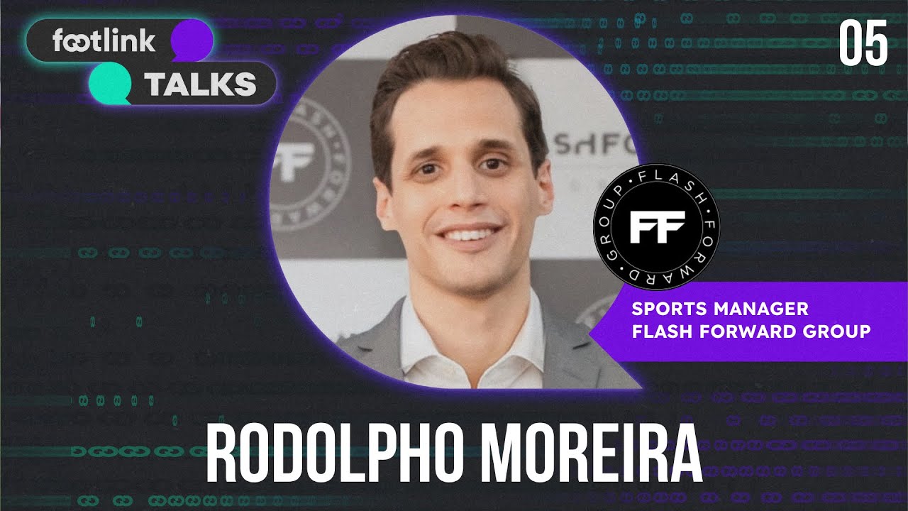 FOOTLINK TALKS #05 | Rodolpho Moreira  [Flash Forward Group]