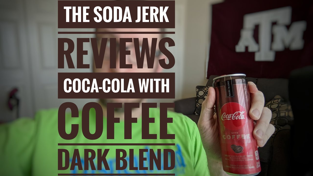 Coca-Cola with Coffee - Dark Blend: Review