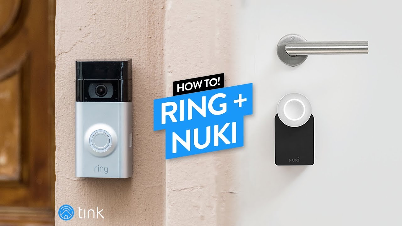 Ring und Nuki Kompatibilität - Smarte Kamera und smartes Schloss verbinden