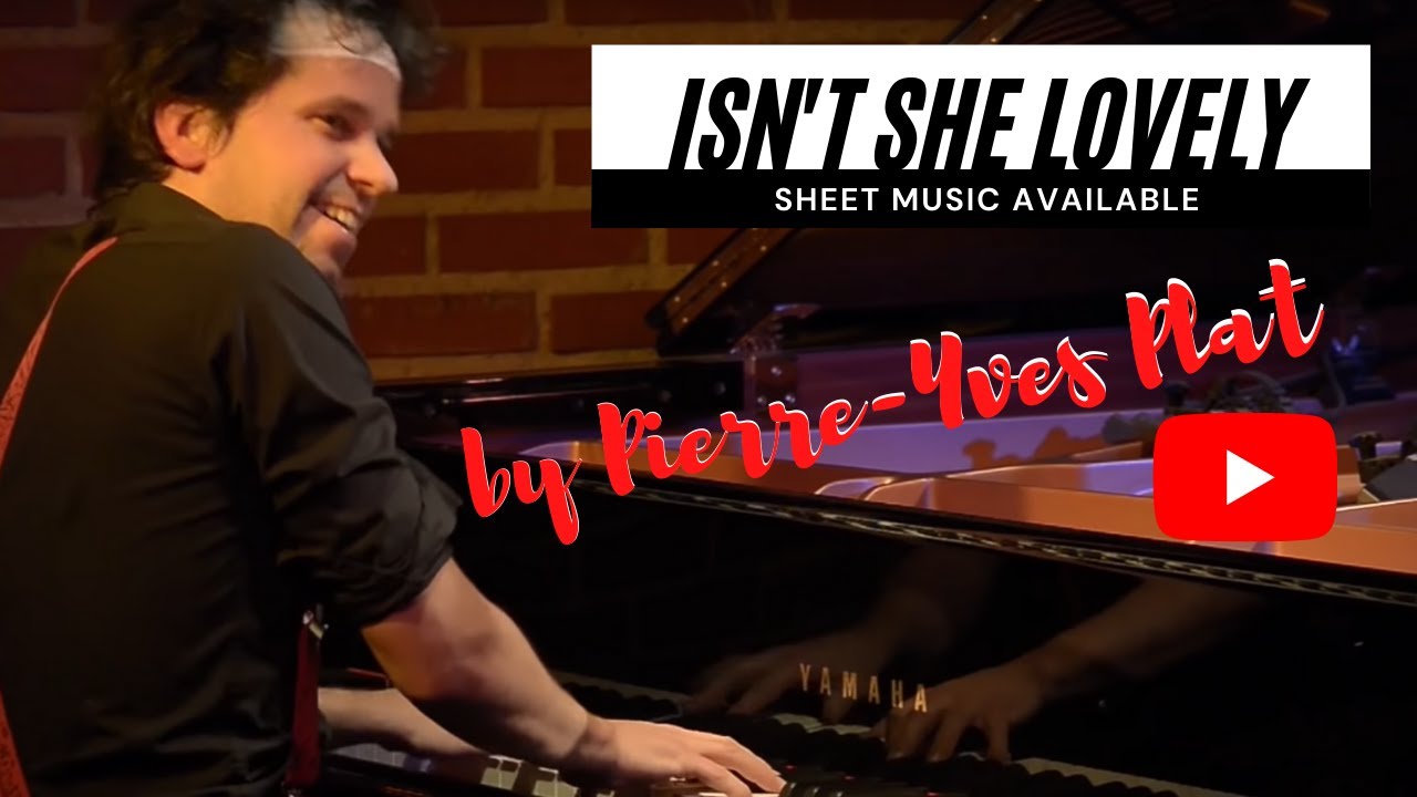 PIERRE-YVES PLAT plays ISN'T SHE LOVELY ? (Stevie Wonder in CRAZY PIANO VERSION!)