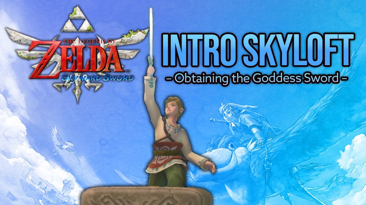 Zelda: Skyward Sword - Intro Skyloft - Obtaining the Goddess Sword