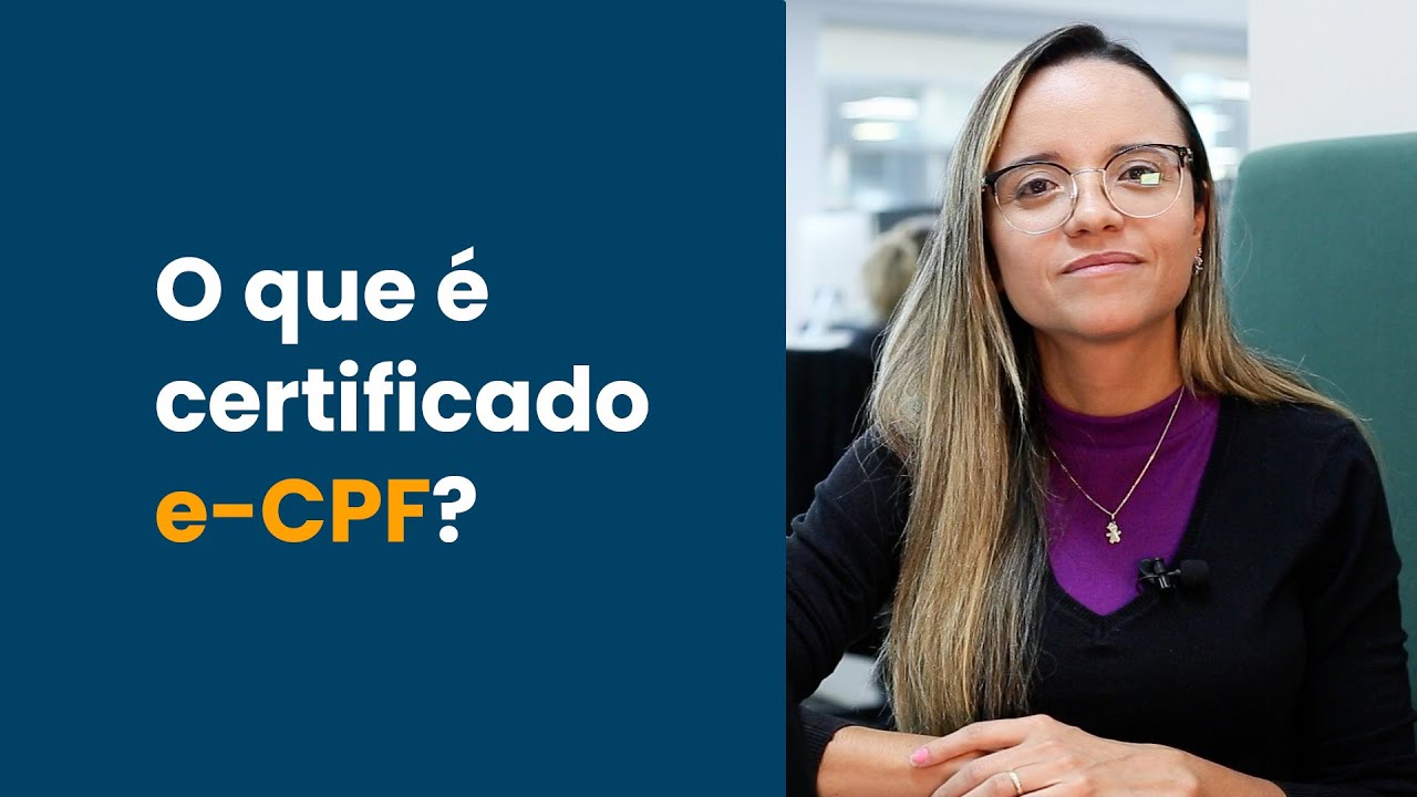 O que é e-CPF? | CertiSign