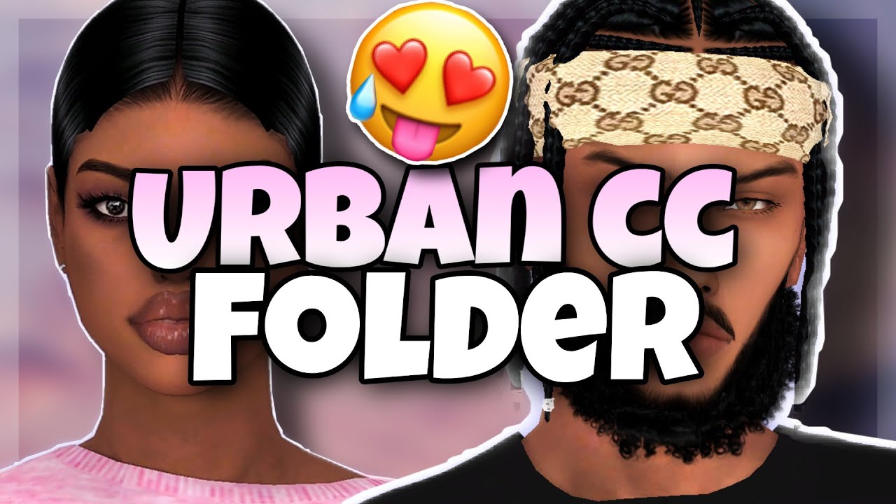 URBAN CC FOLDER😍.The Sims 4, The African Simmer