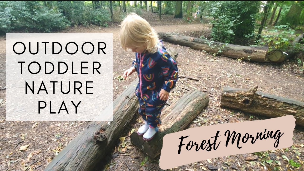 Outdoor Nature Play for Toddlers (Forest School Inspired)