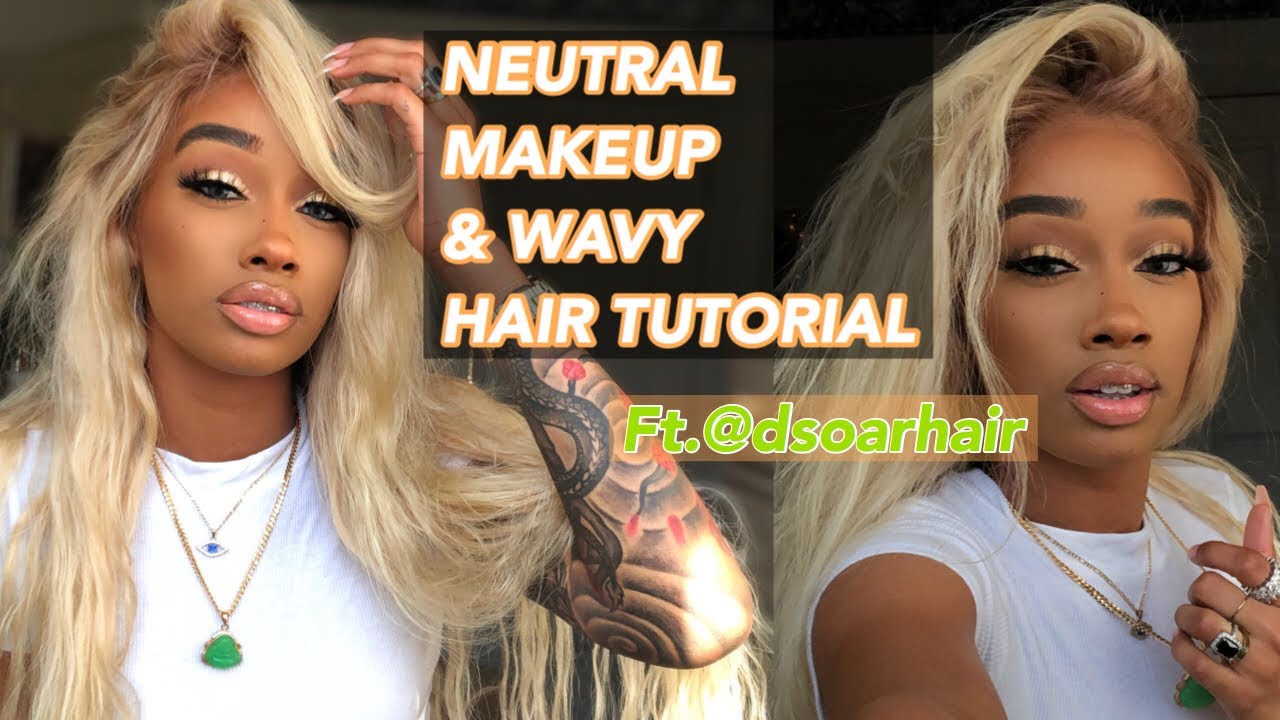 EASY NEUTRAL MAKEUP & WAVY HAIR TUTORIAL FT.| @dsoarhair9870