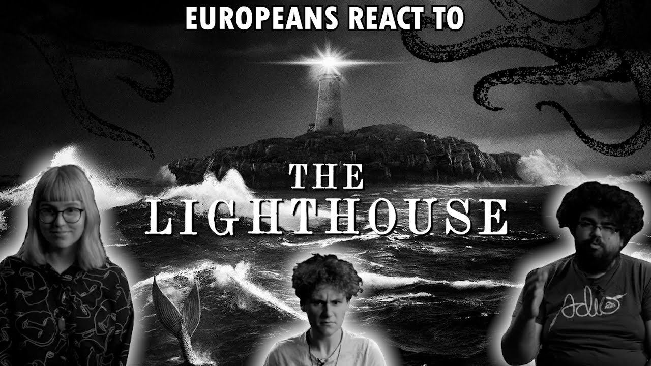 Europeans React to THE LIGHTHOUSE - First Time Watching Reaction and Review