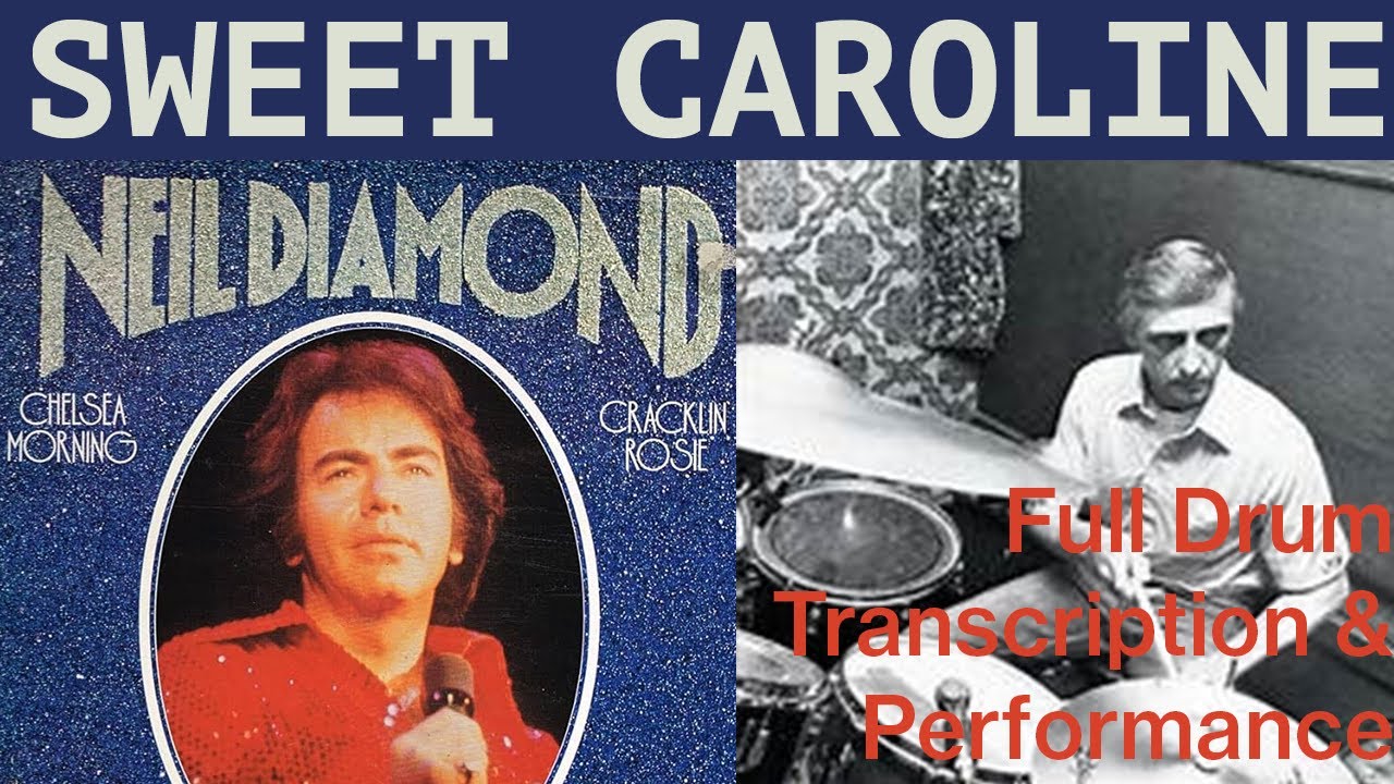 Neil Diamond - Sweet Caroline -  Full Drum Transcription & Performance