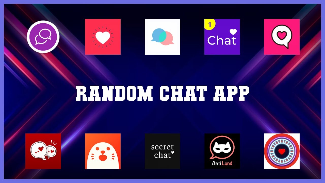 Top rated 10 Random Chat App Android Apps