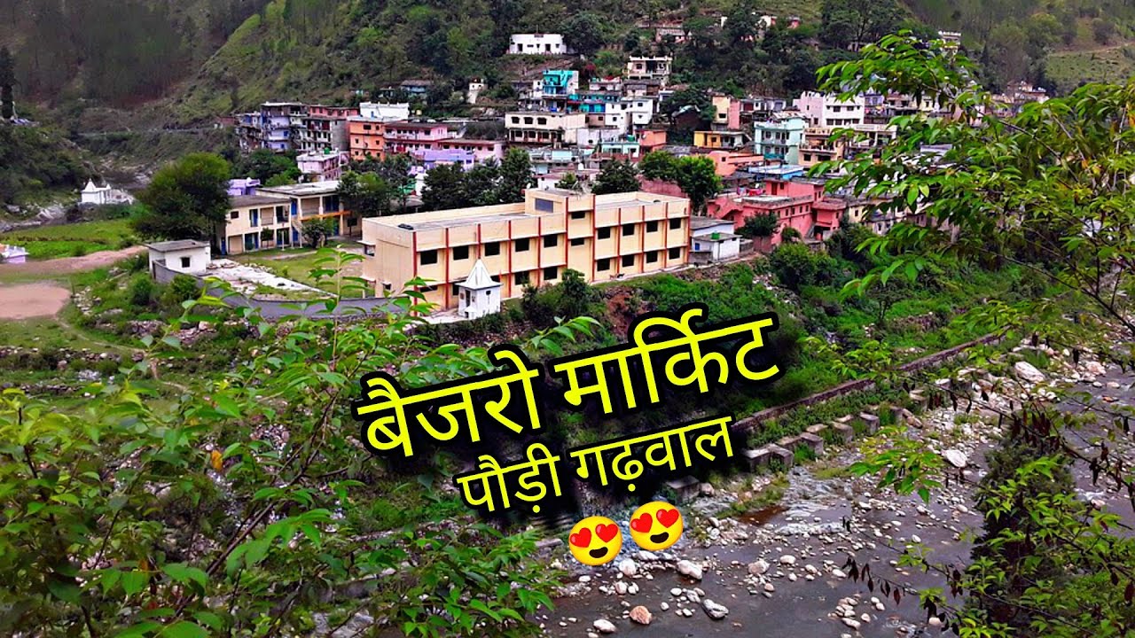 Baijro Market 😍😍 | Pauri Garhwal Uttrakhand | 
