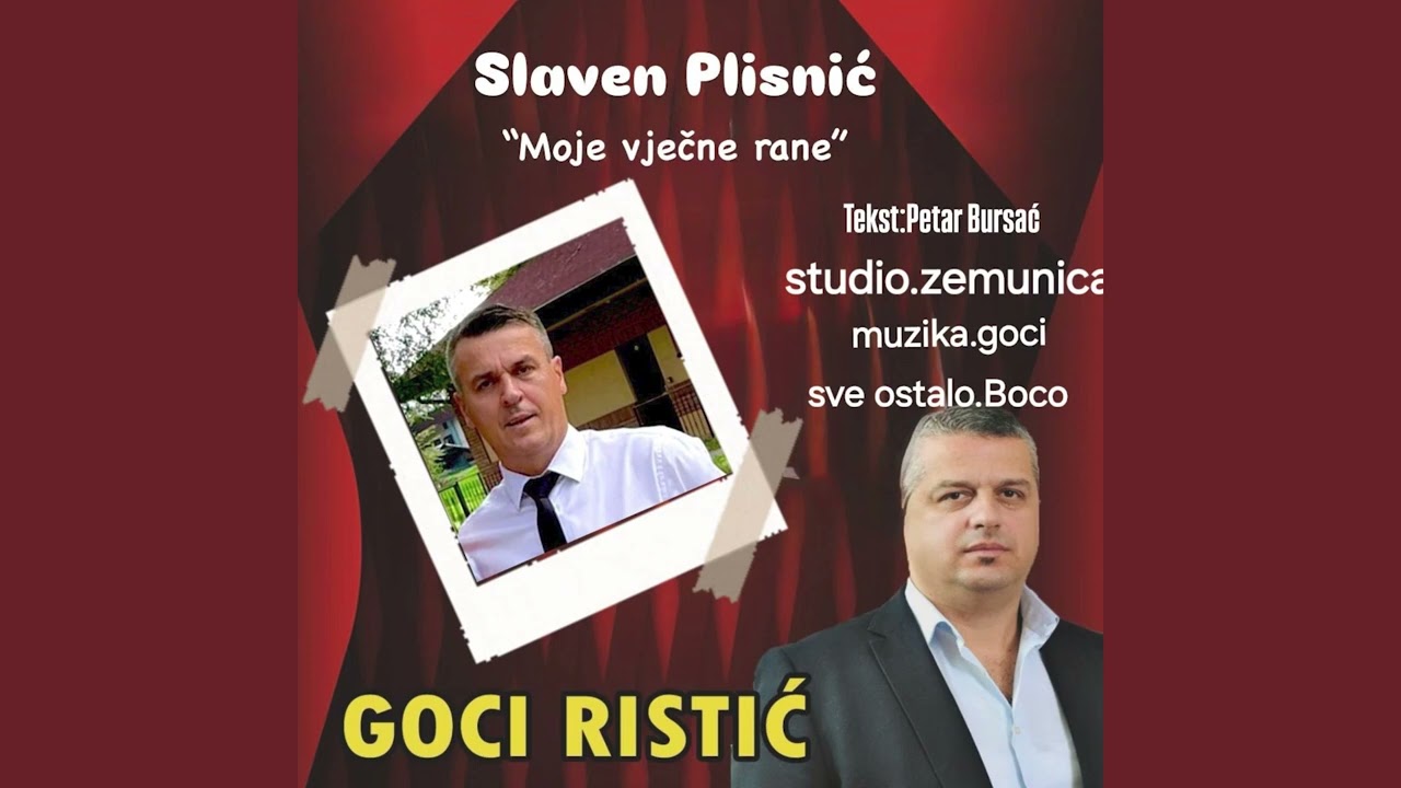 Goci Ristić - Slaven Plisnić - Moje vječne rane (Official Audio 2025)