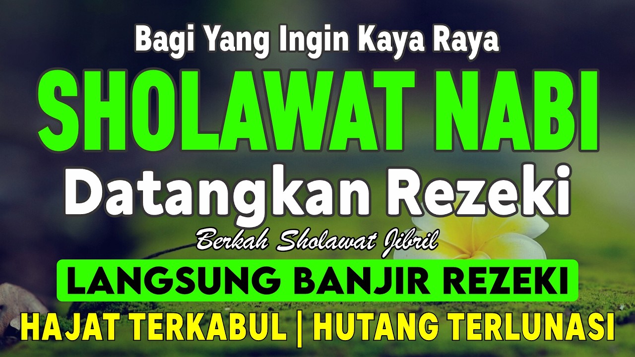 SHOLAWAT JIBRIL PENARIK REZEKI PALING KUAT DARI SEGALA ARAH, Sholawat Nabi Paling Merdu