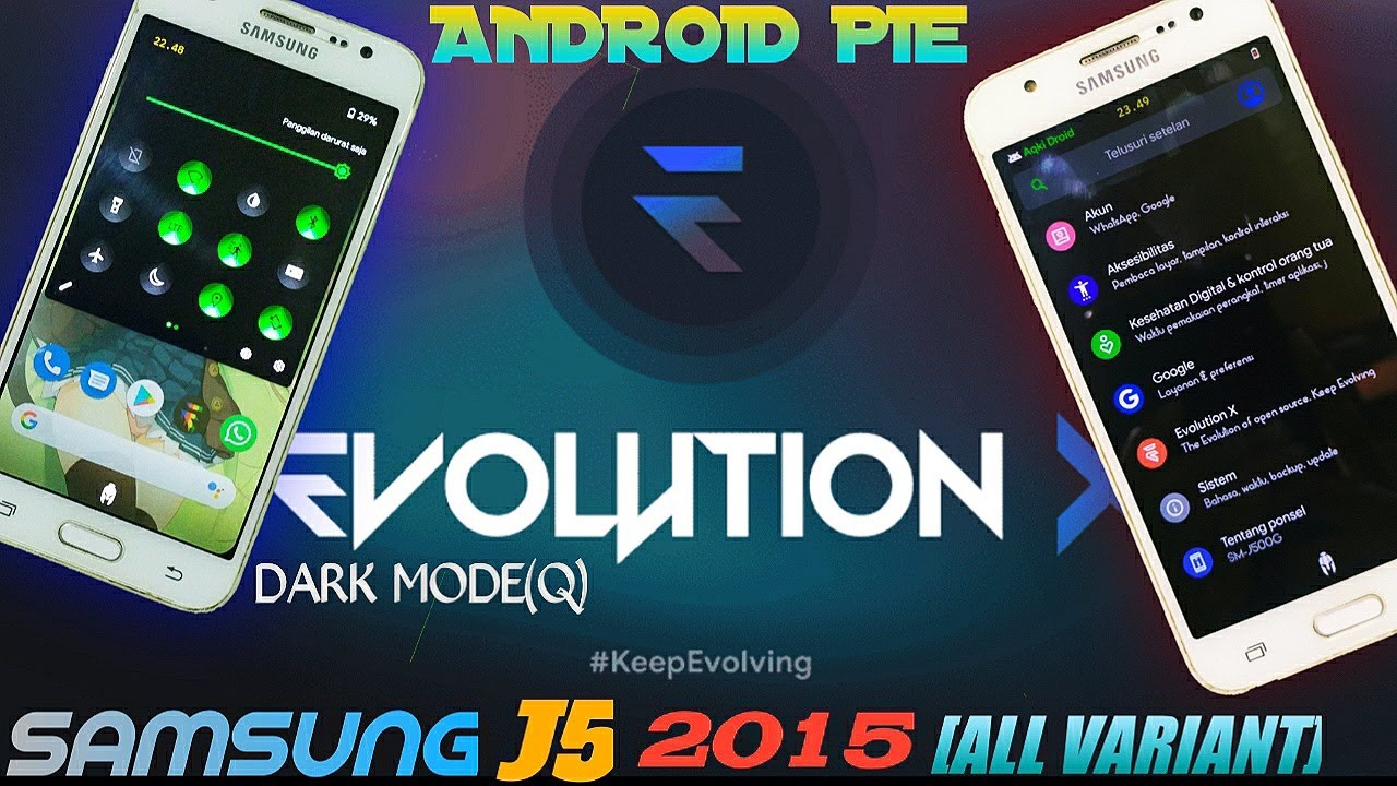 ANDROID PIE ROM FOR J5 2015 EVOLUTION X [All VARIANT] [Stable]