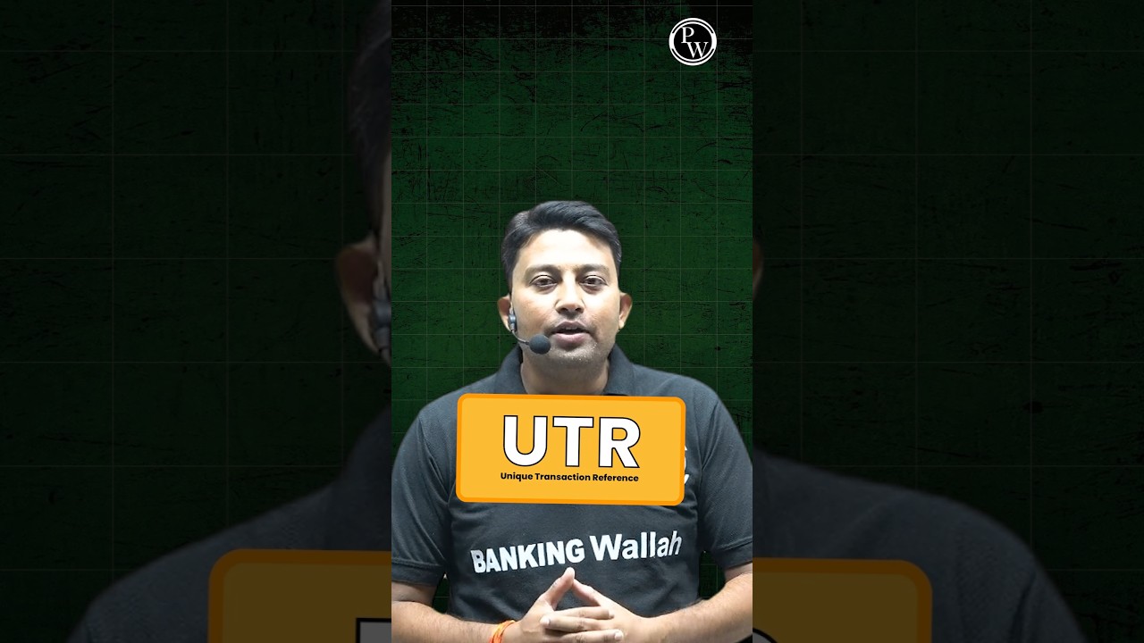 What is UTR? Unique Transaction Reference Number #UTR #shorts #pw #jaiibcaiibwallah