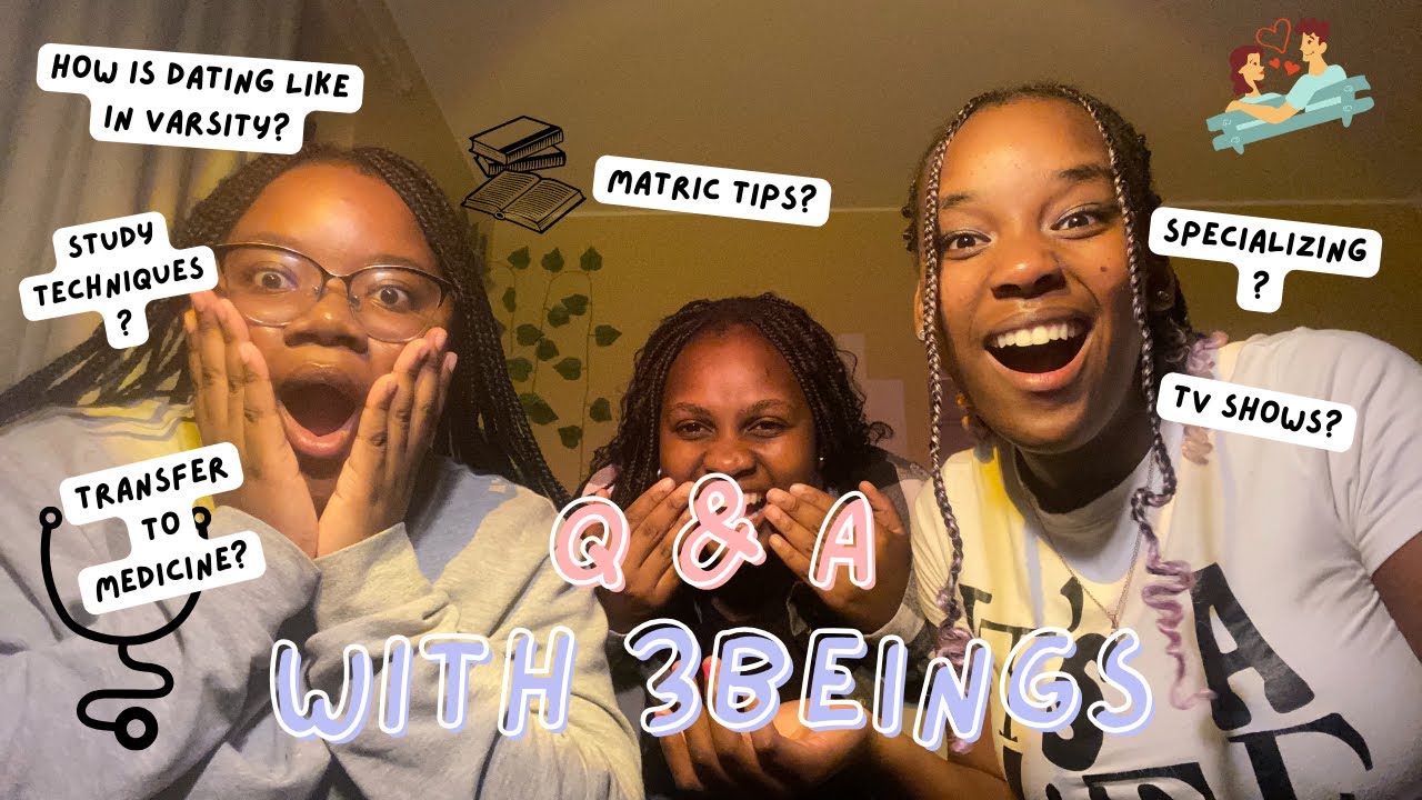 Q & A with the 3 beings in medicine| Dating life in varsity? | Study Tips? | Favorite series?