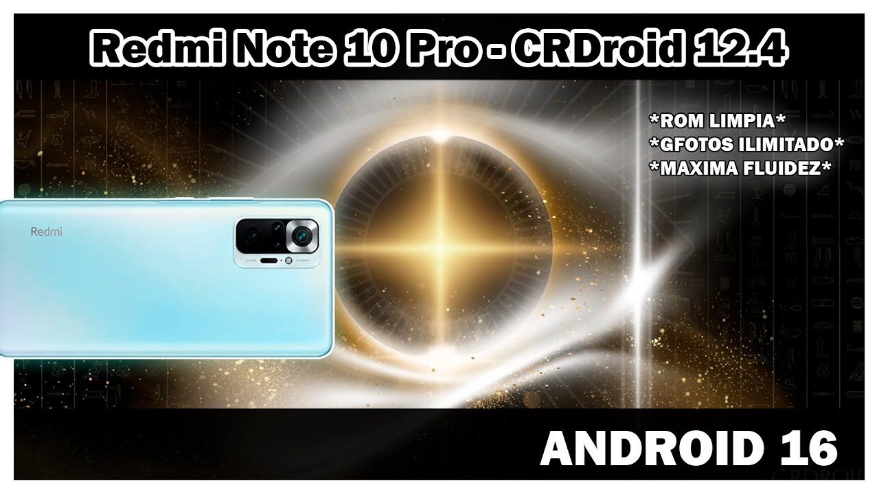 Redmi Note 10 Pro - CrDroid 12.4 GAMING AOSP SE ACTUALIZA ! QUE GENIAL !