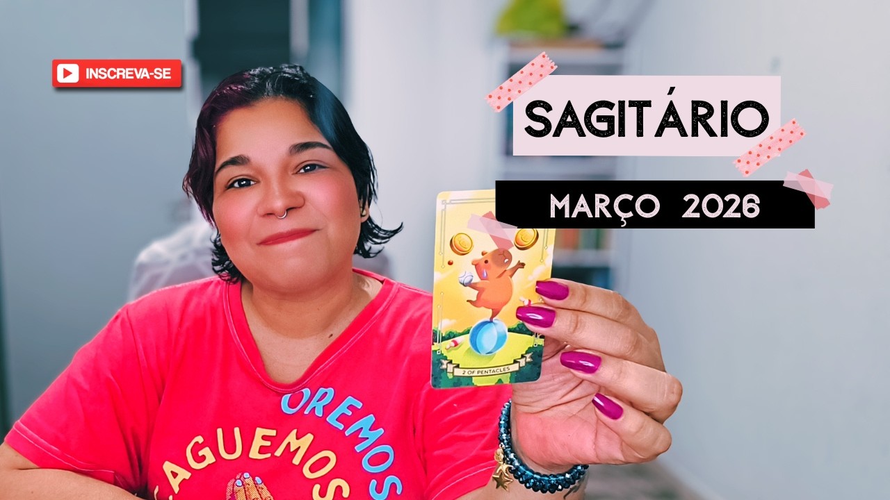 ♐ SAGITÁRIO | MARÇO de DEDICAÇÃO PESSOAL!
