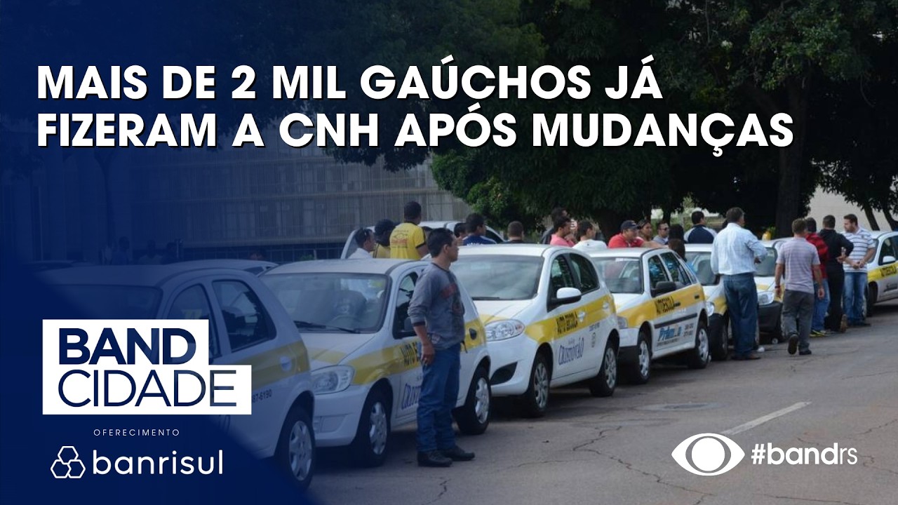 Mais de 2 mil gaúchos já fizeram a CNH após mudanças
