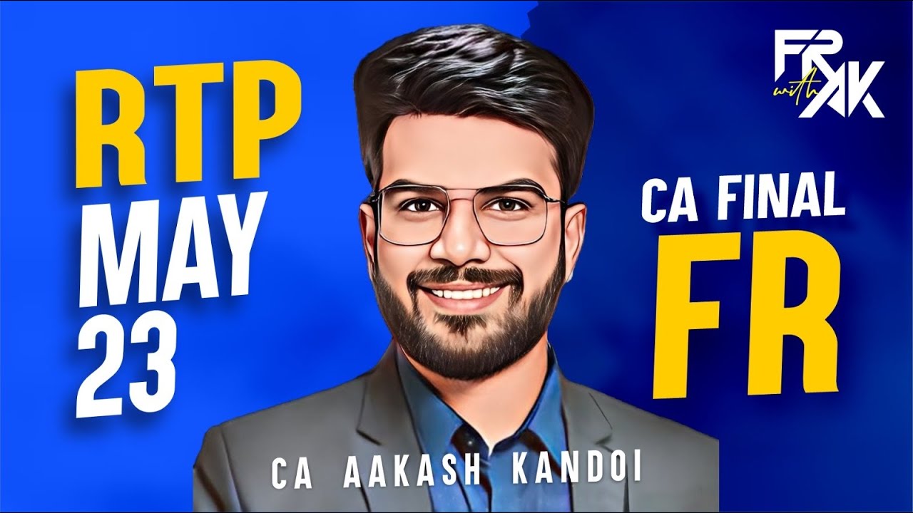 CA Final FR RTP May 23 | All New Questions alongwith CSR Amendments | CA Aakash Kandoi