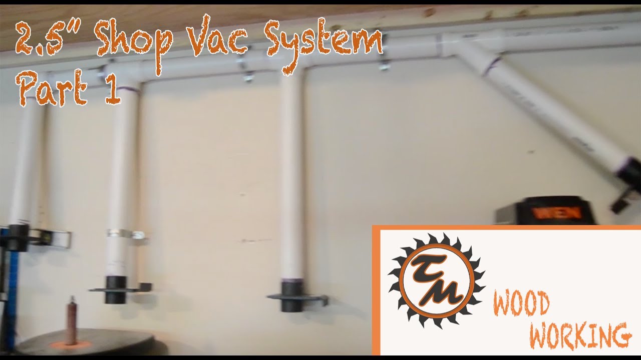 2.5 Inch Shop Vac System Part 1