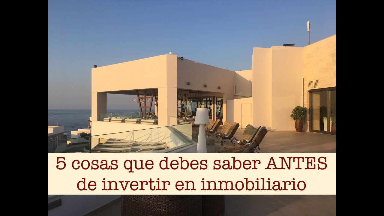 🏠INVERTIR EN INMOBILIARIO: 5 Cosas Que Debes Saber Antes de Invertir