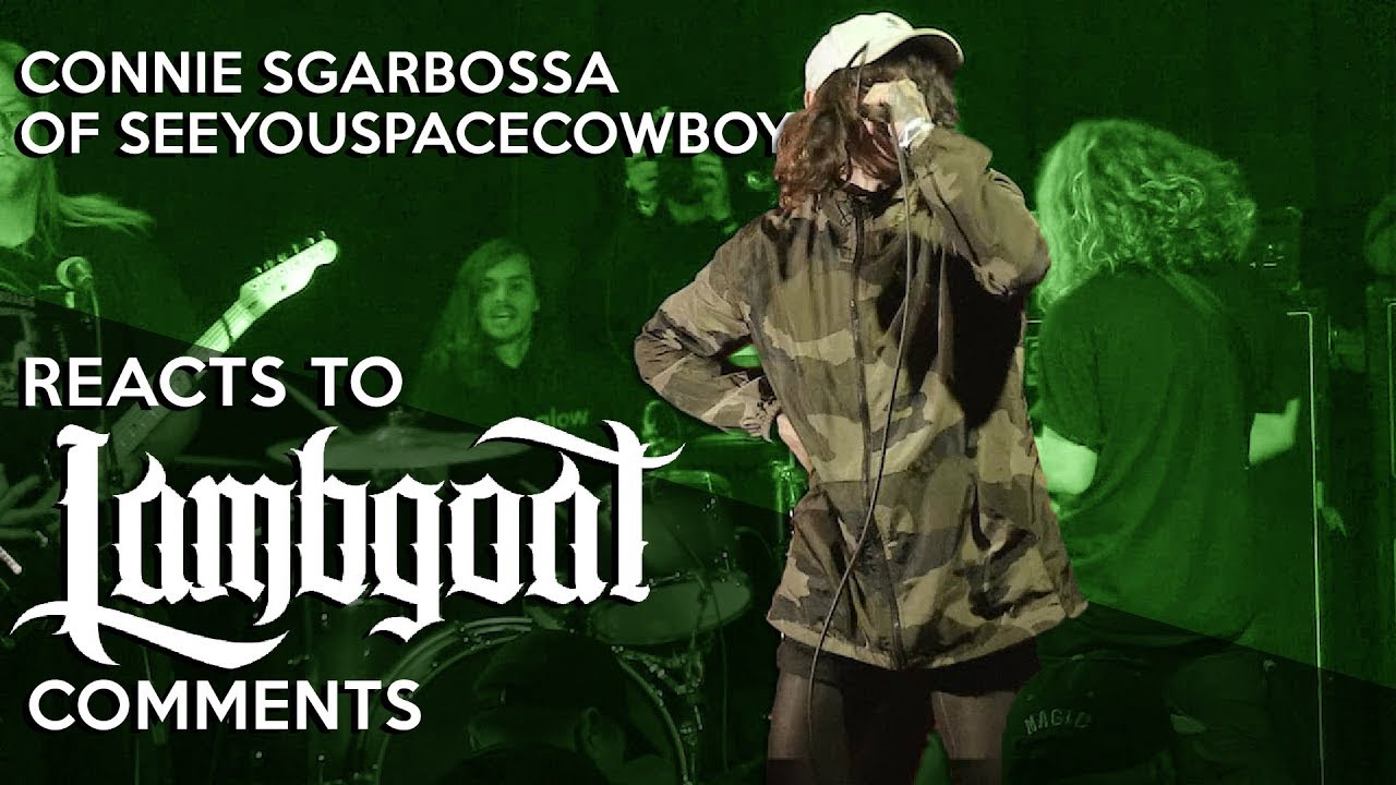 SeeYouSpaceCowboy vocalist Connie Sgarbossa reacts to anonymous Lambgoat comments