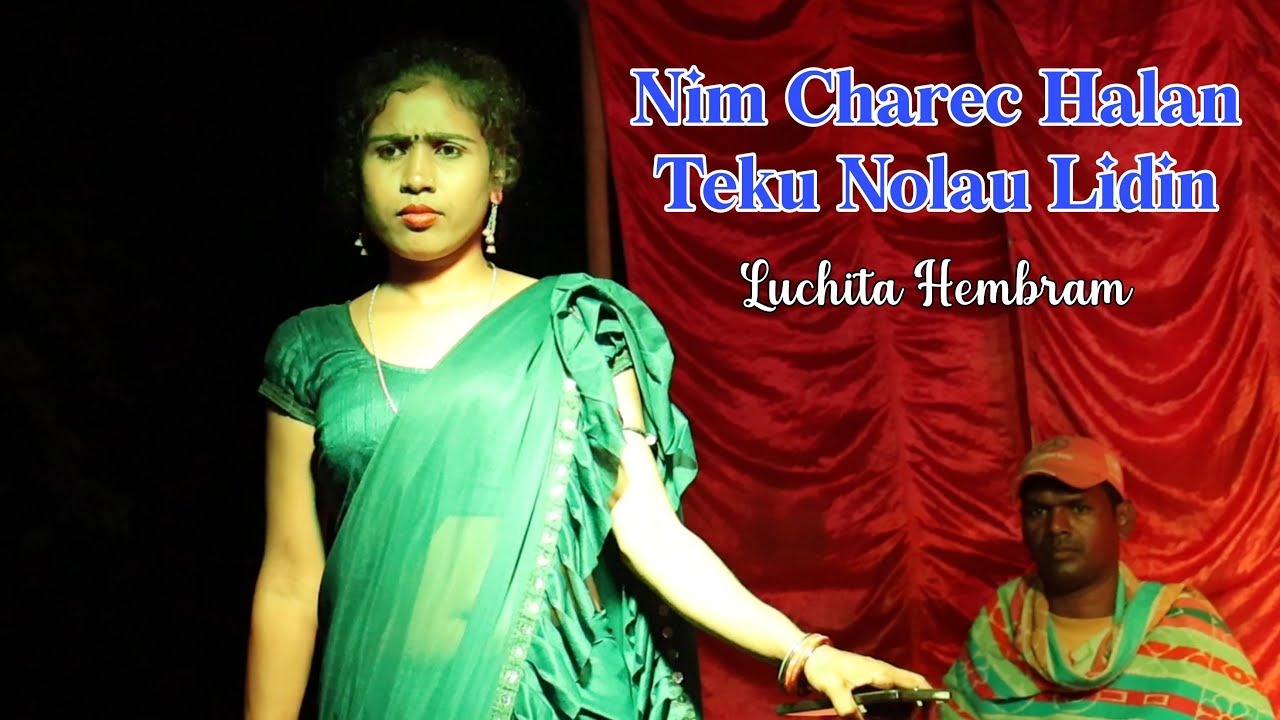 Nim Charec Halan Teku Nolau Lidin || Miss Luchita || New Santali Video