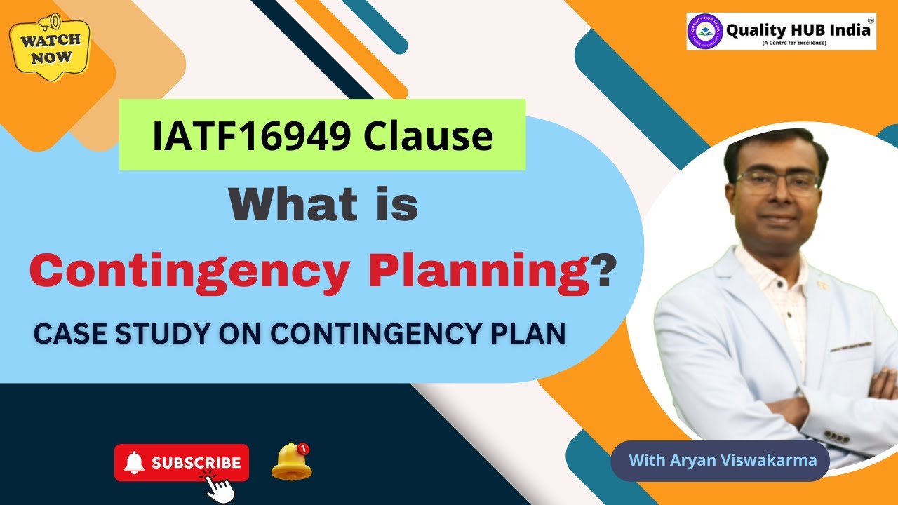 What is Contingency Planning? | Benefits | IATF16949 Clause | Example of Contingency Plan |