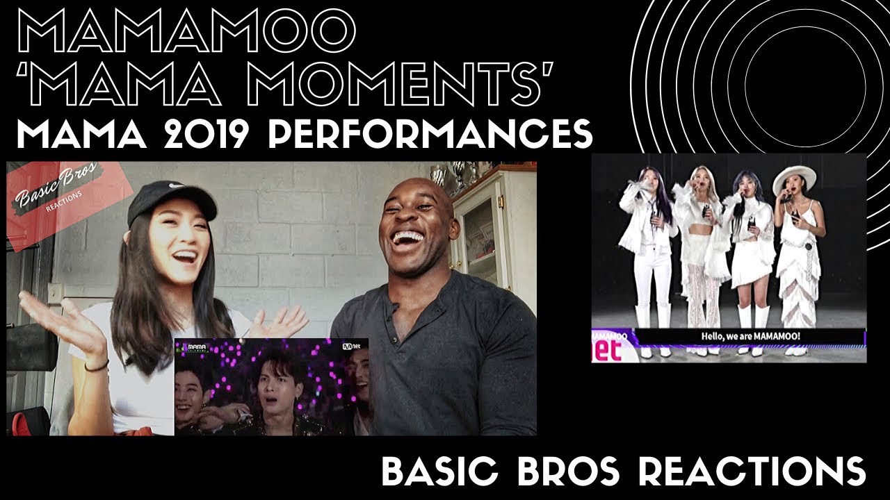 Basic Bros REACT | MAMAMOO MAMA PERFORMANCES