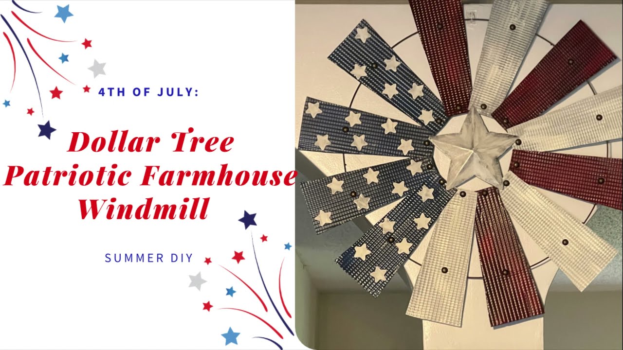4th of July DIY| Dollar Tree Farmhouse Patriotic Windmill