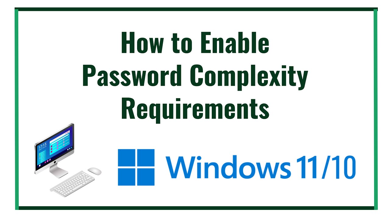 How to Enable Password Complexity Requirements In Windows 10/11 Pro