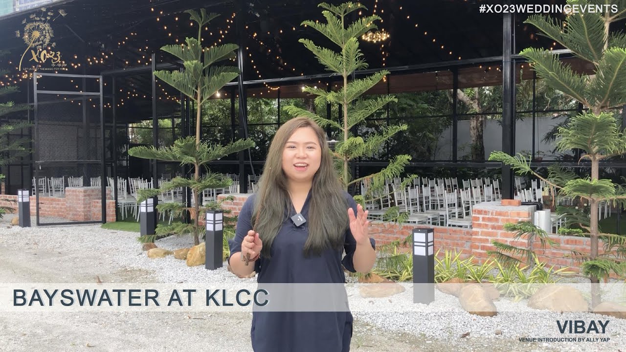 [VIBAY]EP9 马来西亚市中心的一个户外生活化婚礼主题场地 A Malaysia Outdoor lifestyle Wedding Venue — Bayswater at KLCC