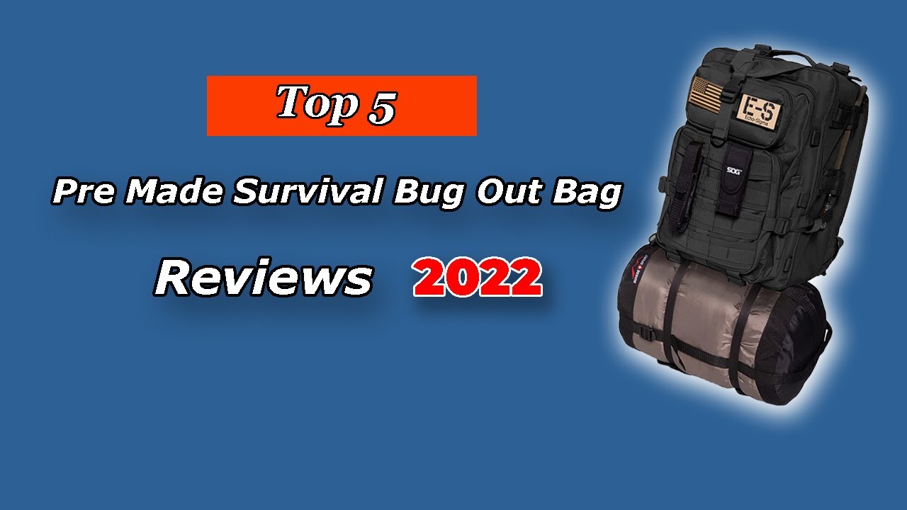The Best Pre Made Survival Bug Out Bag (Top 5 Choices in 2025)