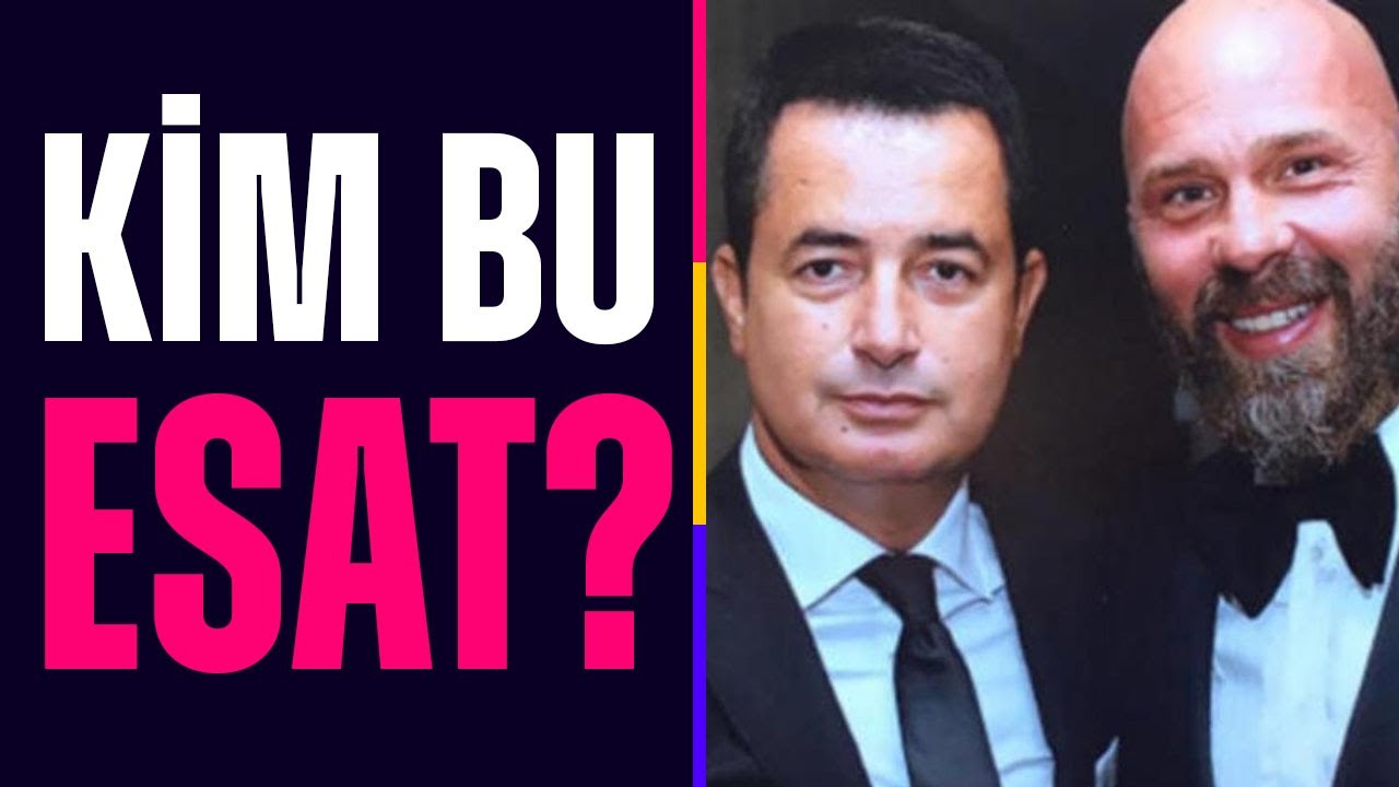 Acun'un sağ kolu Esat hakkında bilinmeyenler. Kameramanlıktan üst düzey yöneticiliğe...