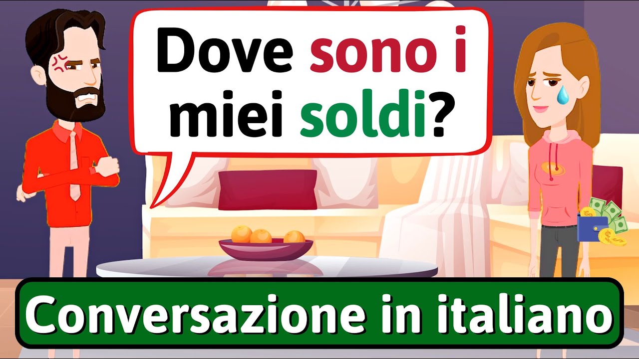 Conversazione Naturale in Italiano (Dove sono i miei soldi?) | Impara l'italiano - LEARN ITALIAN