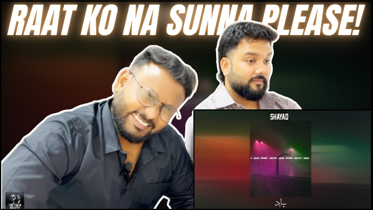 AUR - SHAYAD | REACTION | THE TWIN REACTS