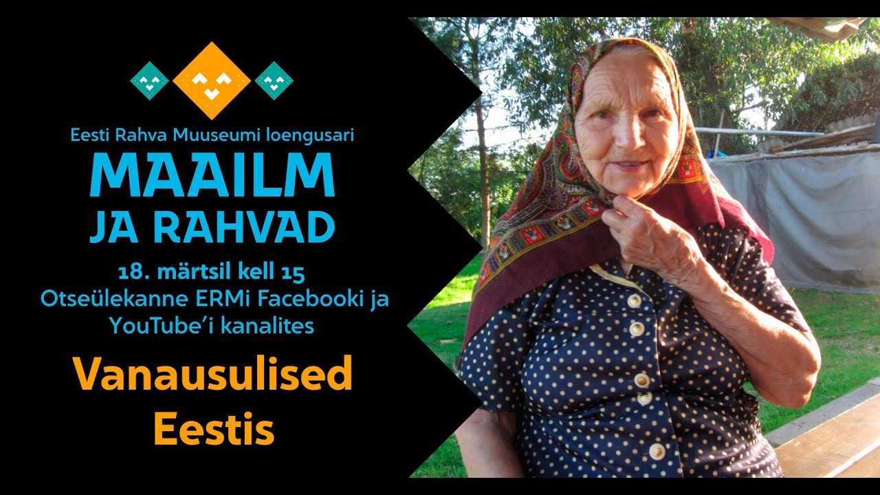 MAAILM JA RAHVAD: VANAUSULISED EESTIS.