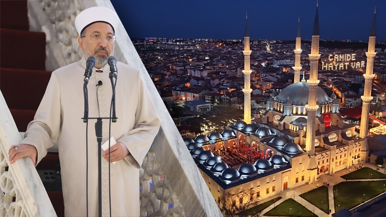 Diyanet İşleri Başkanı Arpaguş, Edirne’de