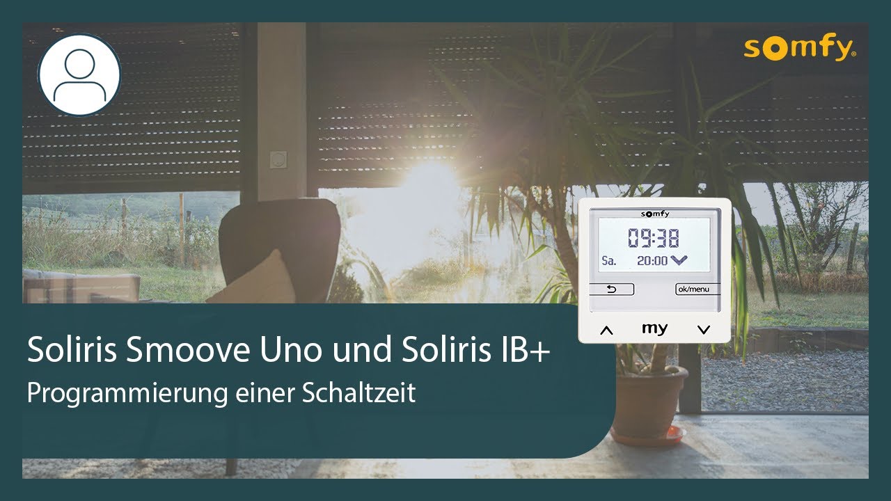 Soliris Smoove Uno und Soliris IB+ - Programmierung einer Schaltzeit | Somfy